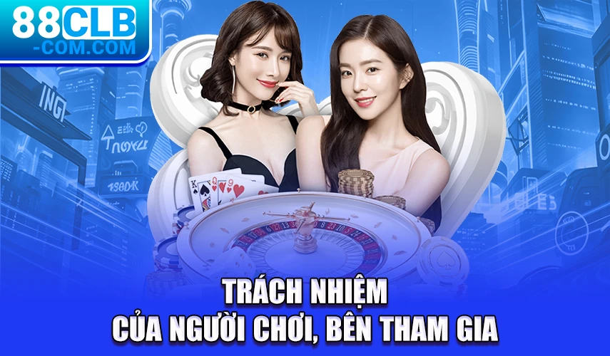 Trách nhiệm của người chơi, bên tham gia