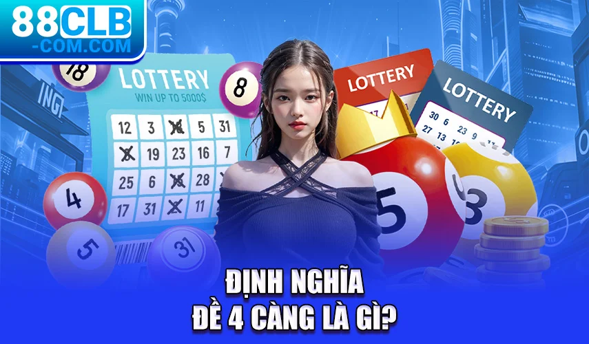 Định nghĩa đề 4 càng là gì?