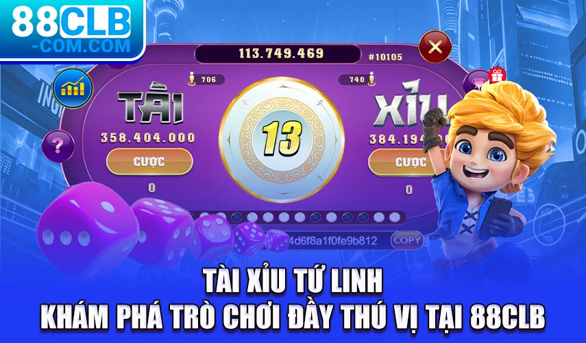 tai-xiu-tu-linh-kham-pha-tro-choi-day-thu-vi-tai-88clb