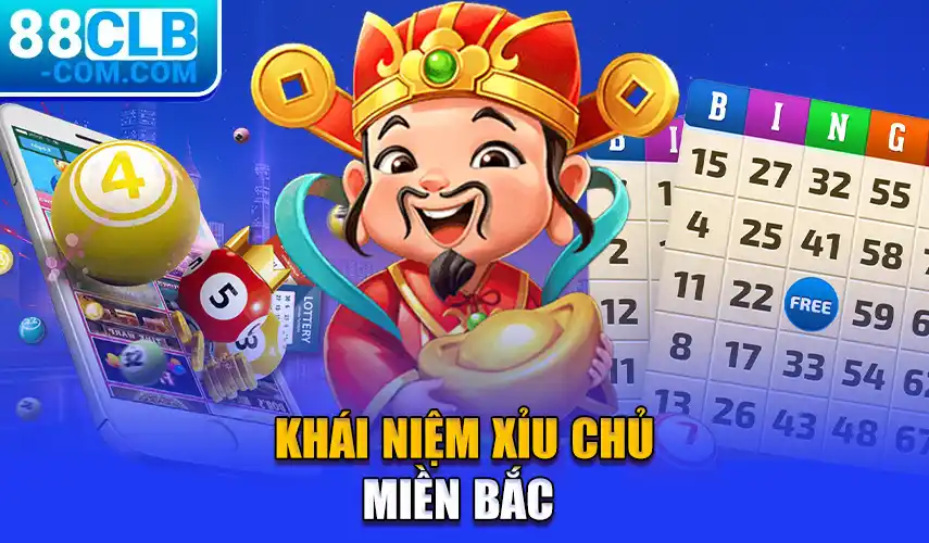 Khái niệm xỉu chủ miền bắc