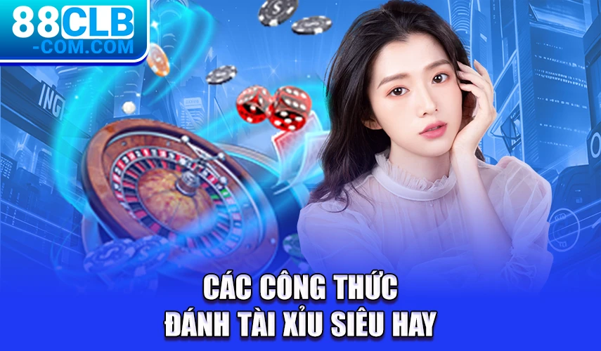 Công thức đánh tài xỉu siêu hay