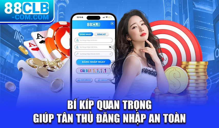 Bí kíp quan trọng giúp tân thủ đăng nhập an toàn