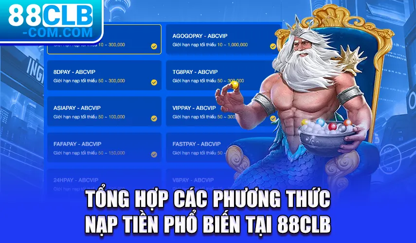 Tổng hợp các phương thức nạp tiền phổ biến tại 88CLB