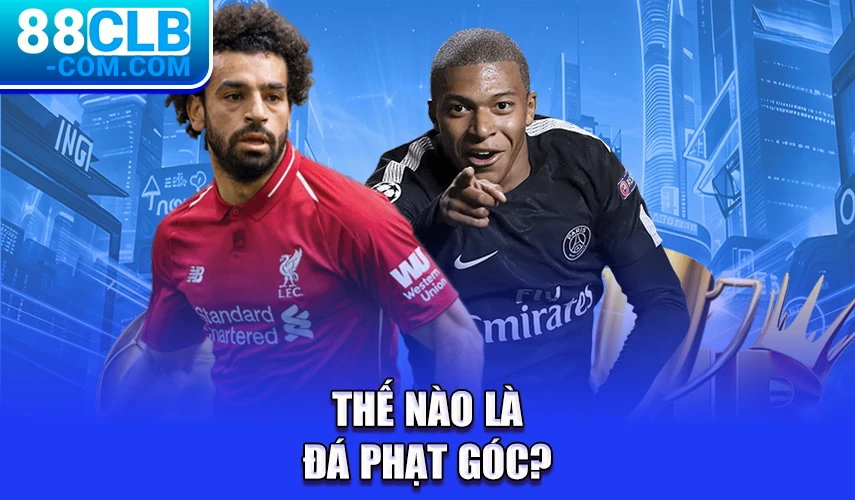 Thế nào là đá phạt góc?