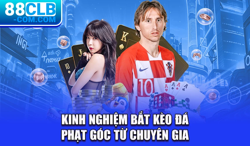 Kinh nghiệm bắt kèo đá phạt góc từ chuyên gia