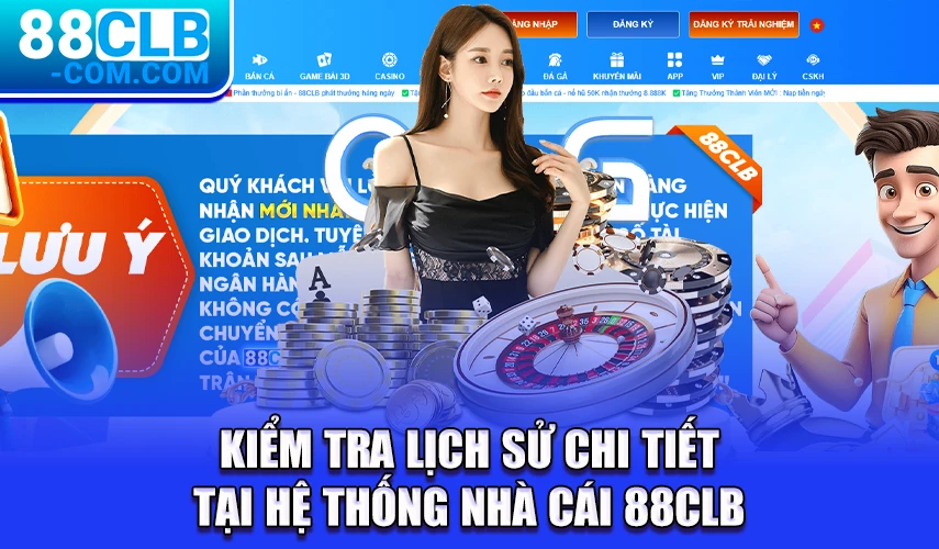 Kiểm tra lịch sử chi tiết tại hệ thống nhà cái 88CLB